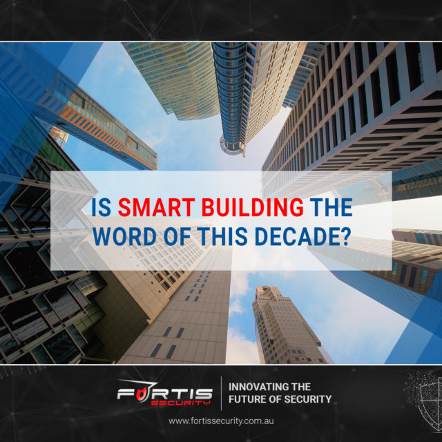 Is Smart Building the word of this decade?
